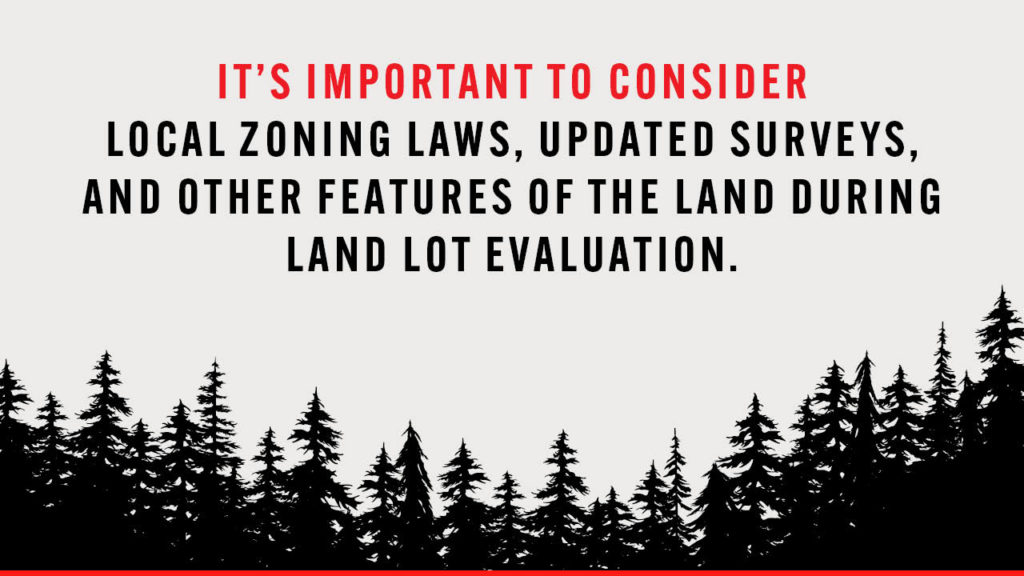 Considerations when doing the land lot evaluation